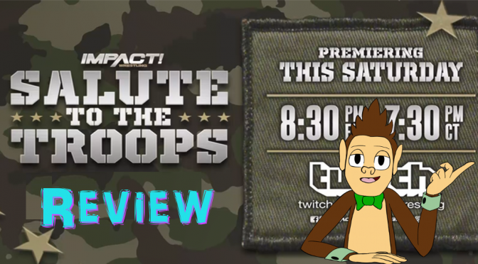 IMPACT Wrestling’s Salute to the Troops Review