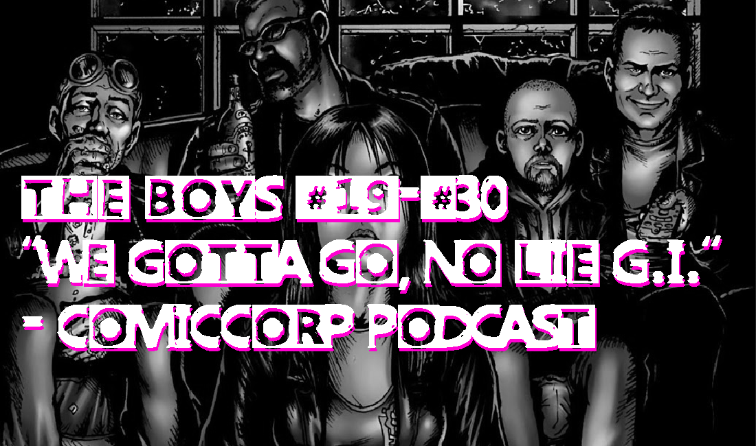 We gotta Go, No Lie G.I. – ComicCorp Podcast
