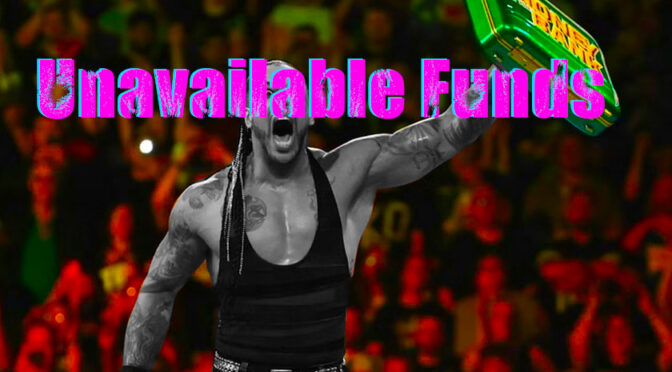 Unavailable Funds (MITB Review) – The Wrestling Underground Podcast